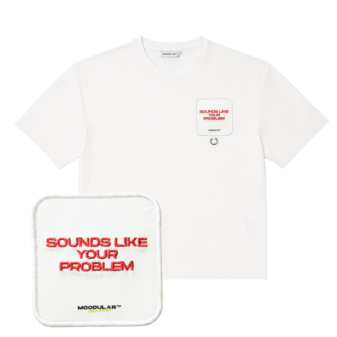 YOUR PROBLEM T-SHIRT
