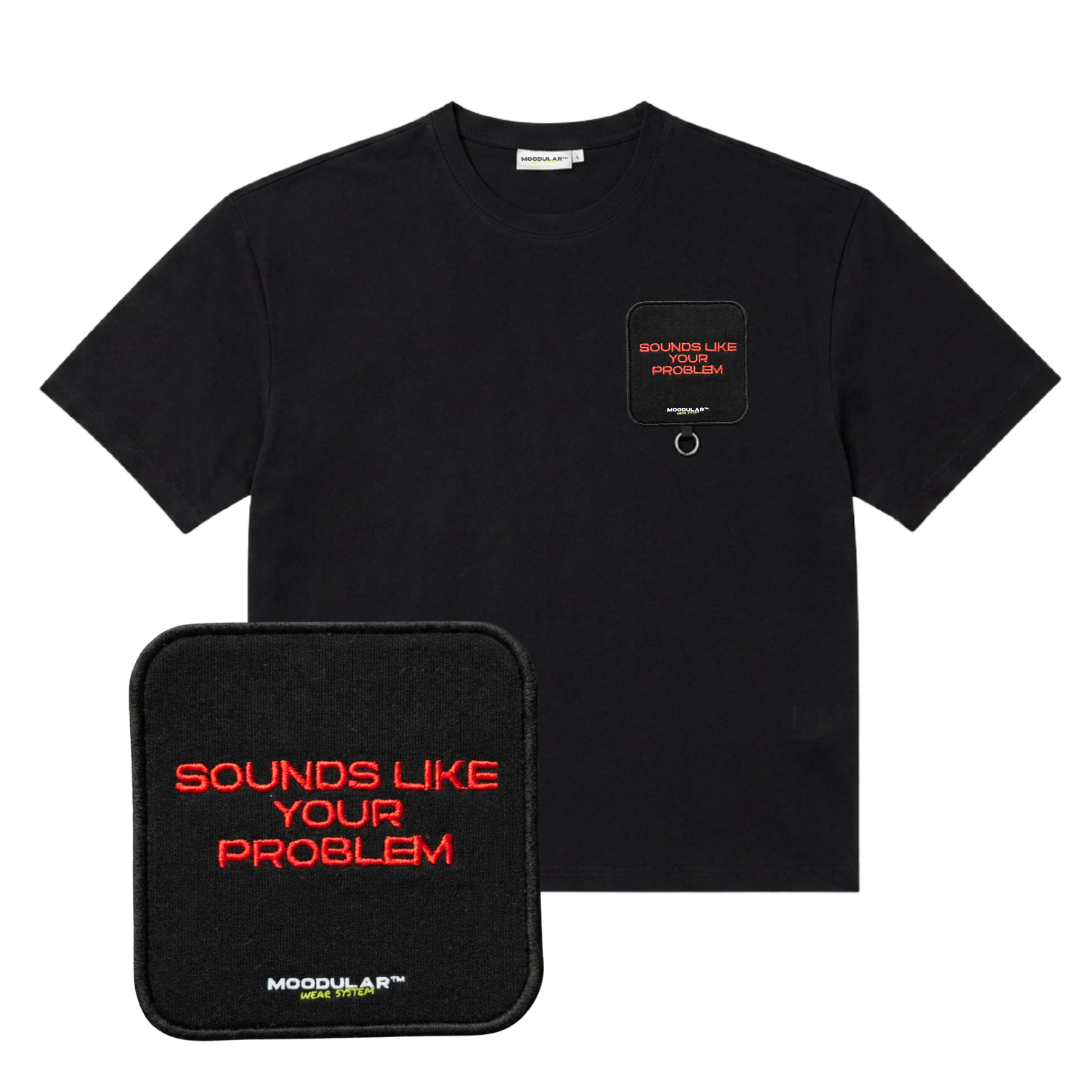 YOUR PROBLEM T-SHIRT